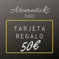 Tarjeta regalo aromaticks