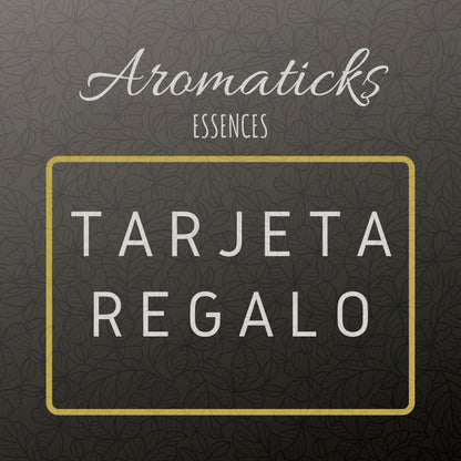 Tarjeta regalo aromaticks